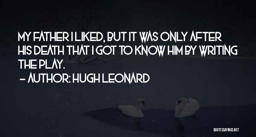 Hugh Leonard Quotes 419958
