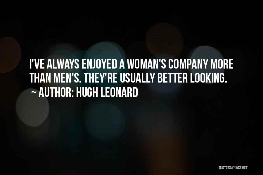 Hugh Leonard Quotes 921492