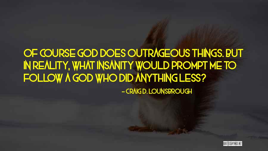 Hugh Lunn Quotes By Craig D. Lounsbrough Hugh Lunn Quotes By Craig D. Lounsbrough