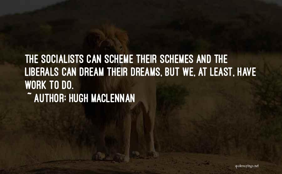 Hugh MacLennan Quotes 480486