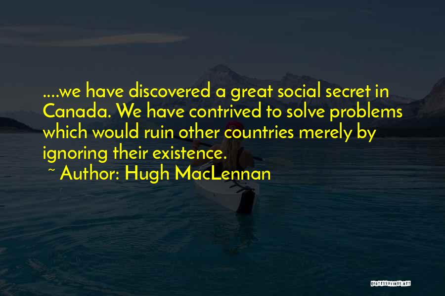 Hugh MacLennan Quotes 486547