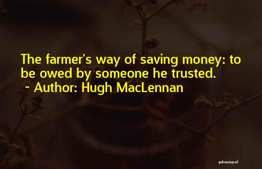 Hugh MacLennan Quotes 532385