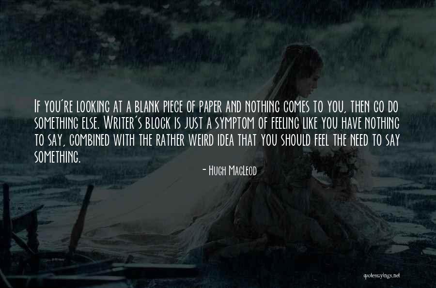 Hugh MacLeod Quotes 1097055 Hugh MacLeod Quotes 1097055