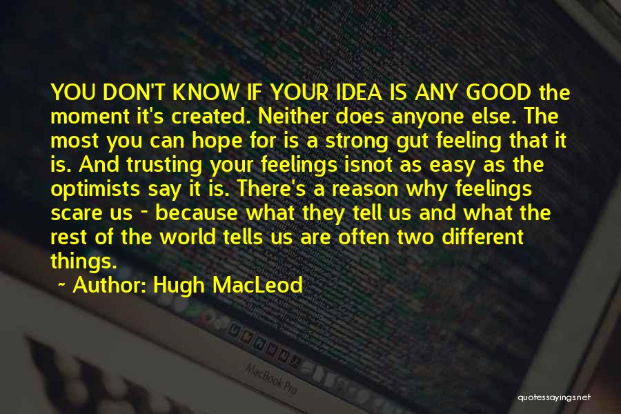 Hugh MacLeod Quotes 1221422