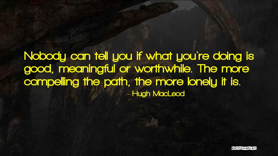 Hugh MacLeod Quotes 1566128