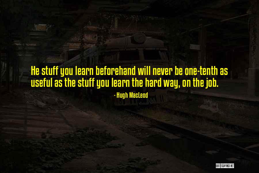 Hugh MacLeod Quotes 1641858 Hugh MacLeod Quotes 1641858