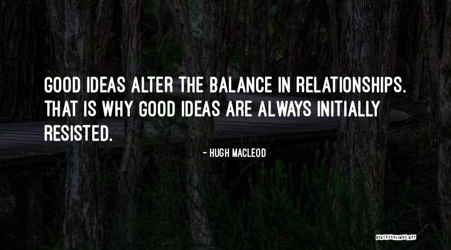 Hugh MacLeod Quotes 1797221