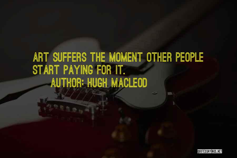 Hugh MacLeod Quotes 583216