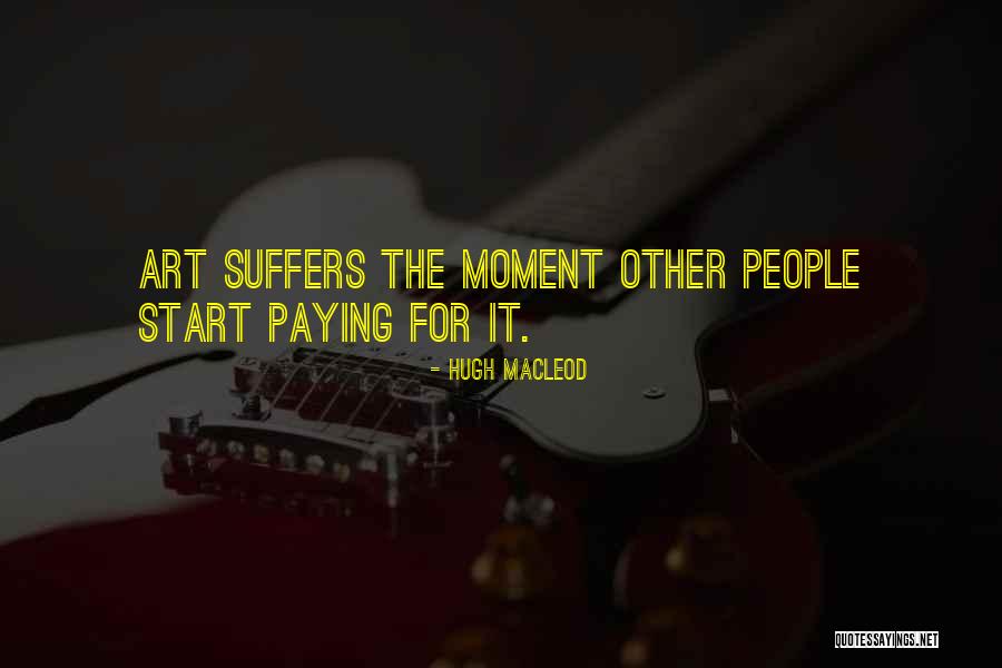 Hugh MacLeod Quotes 583216 Hugh MacLeod Quotes 583216