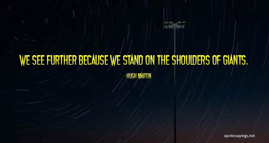 Hugh Martin Quotes 1469993 Hugh Martin Quotes 1469993