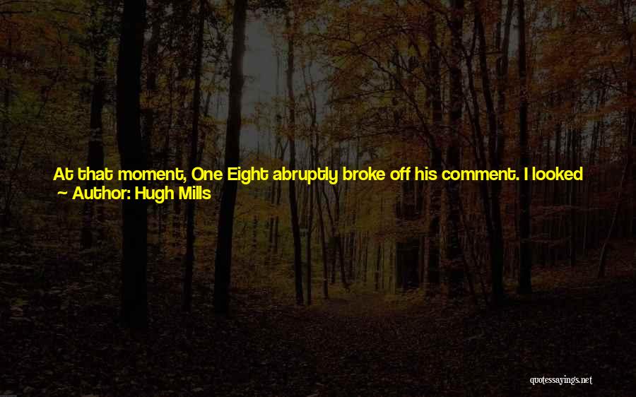 Hugh Mills Quotes 2152003