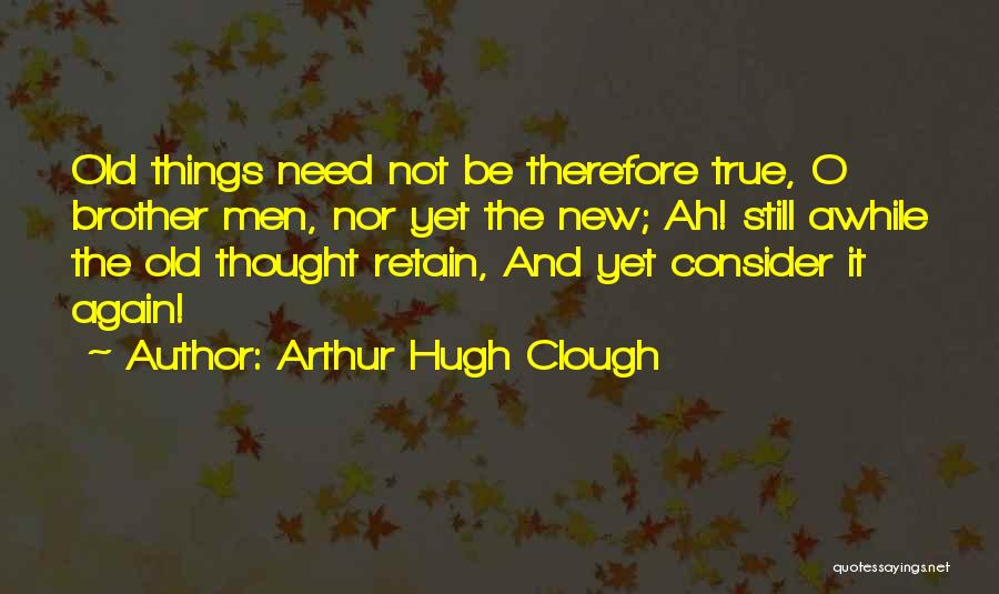 Hugh O'brian Quotes By Arthur Hugh Clough