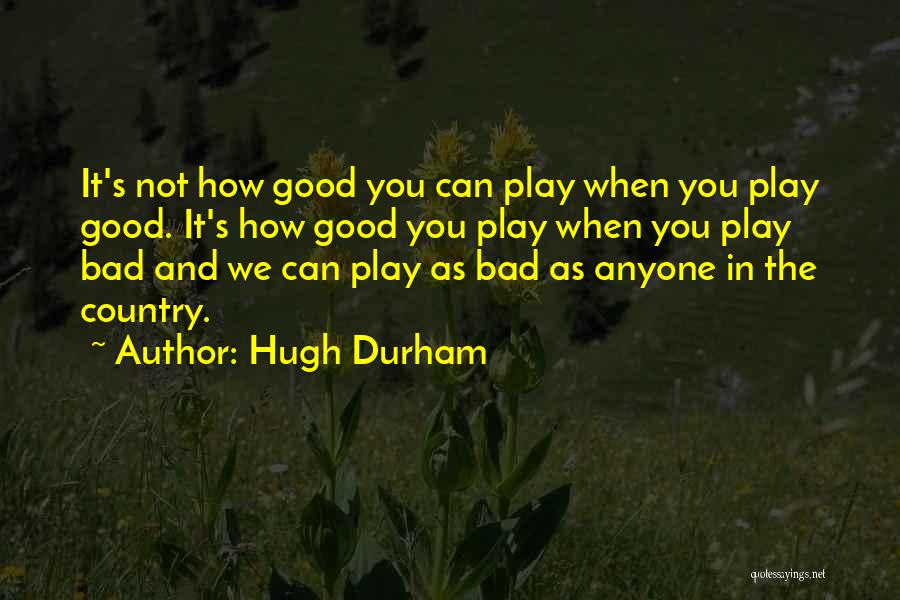 Hugh O'brian Quotes By Hugh Durham