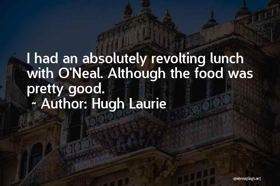 Hugh O'brian Quotes By Hugh Laurie