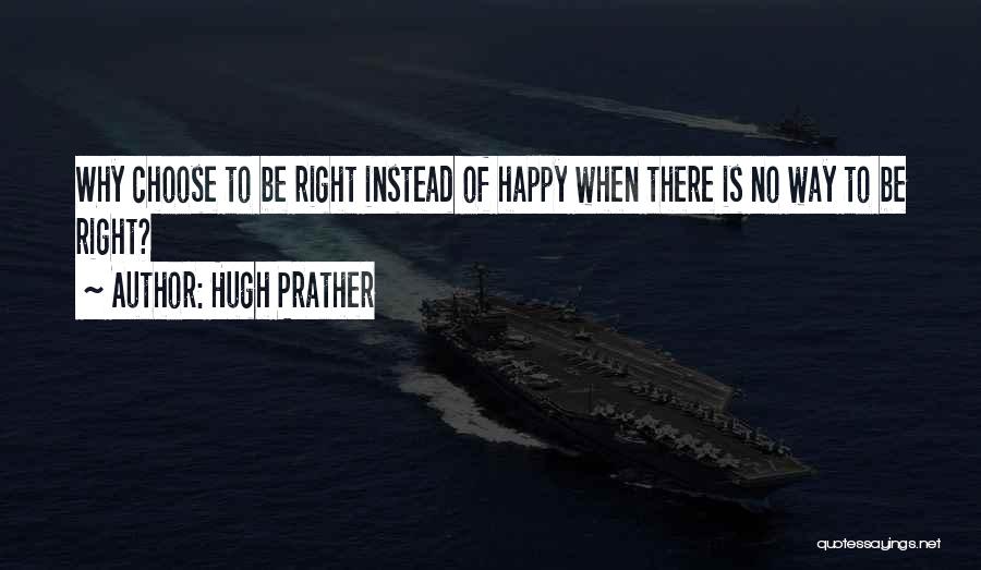 Hugh Prather Quotes 1116426