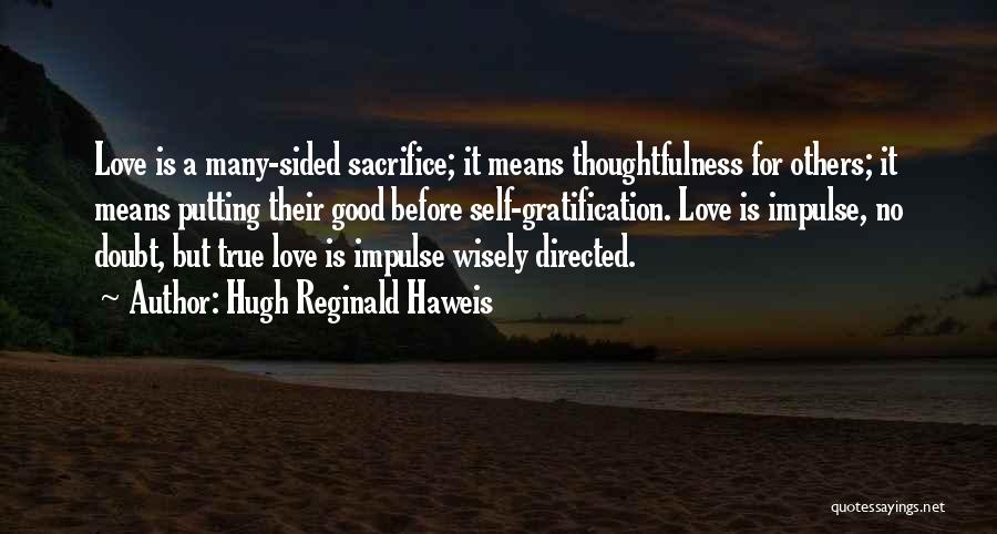 Hugh Reginald Haweis Quotes 1185716