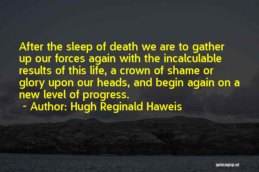 Hugh Reginald Haweis Quotes 1348393
