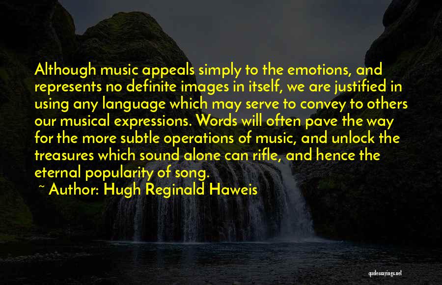 Hugh Reginald Haweis Quotes 1405275