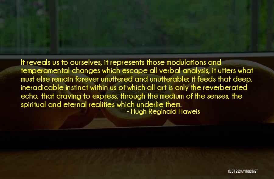 Hugh Reginald Haweis Quotes 2094031