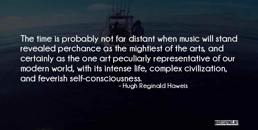 Hugh Reginald Haweis Quotes 350512