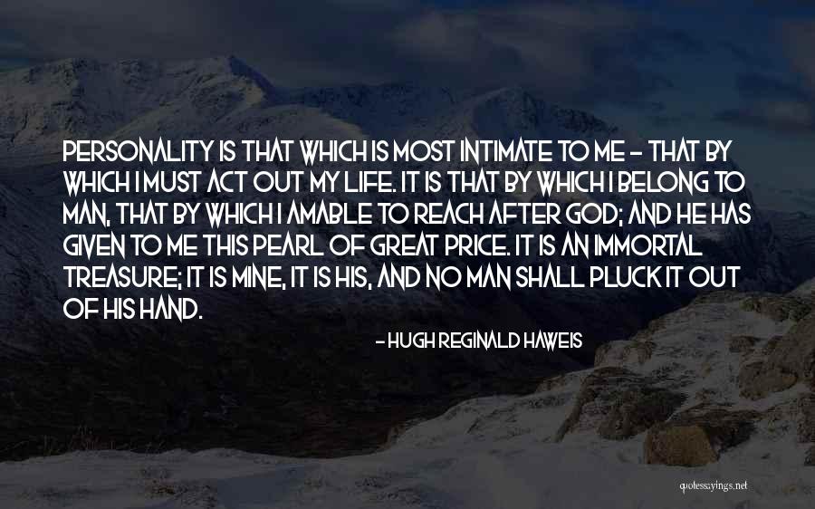 Hugh Reginald Haweis Quotes 497740