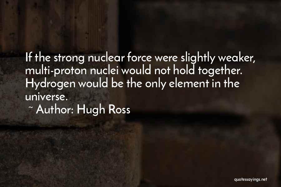 Hugh Ross Quotes 628685