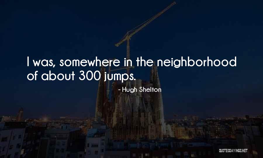 Hugh Shelton Quotes 1227935 Hugh Shelton Quotes 1227935