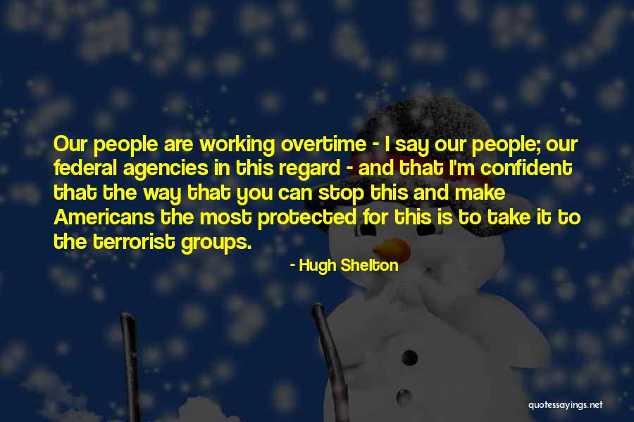 Hugh Shelton Quotes 1520538 Hugh Shelton Quotes 1520538