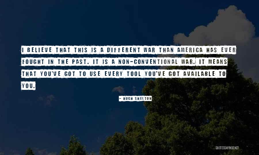 Hugh Shelton Quotes 1815419 Hugh Shelton Quotes 1815419