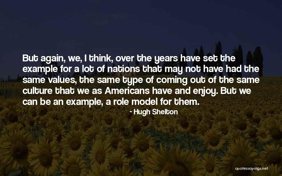 Hugh Shelton Quotes 526387 Hugh Shelton Quotes 526387