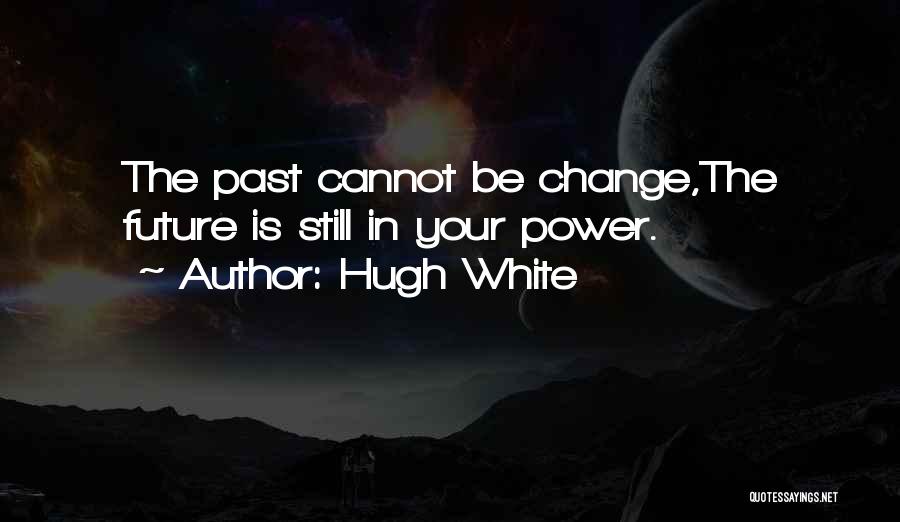 Hugh White Quotes 1739848