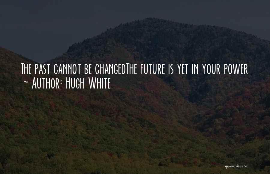 Hugh White Quotes 1771288
