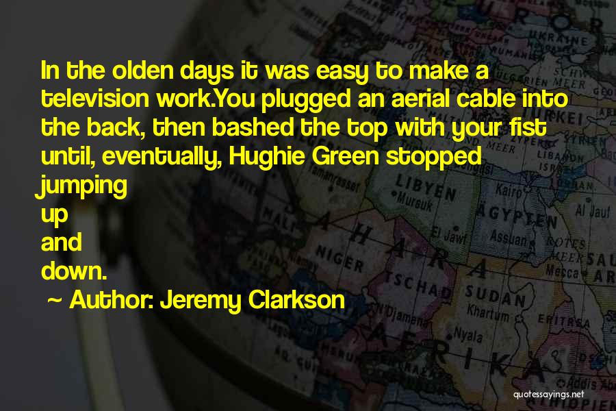 Hughie O'donoghue Quotes By Jeremy Clarkson