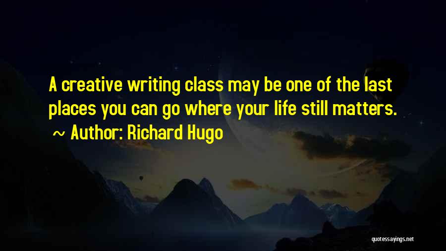 Hugo A Go Go Quotes By Richard Hugo