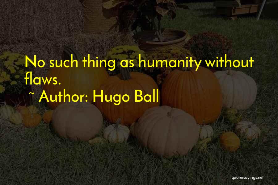 Hugo Ball Quotes 625685