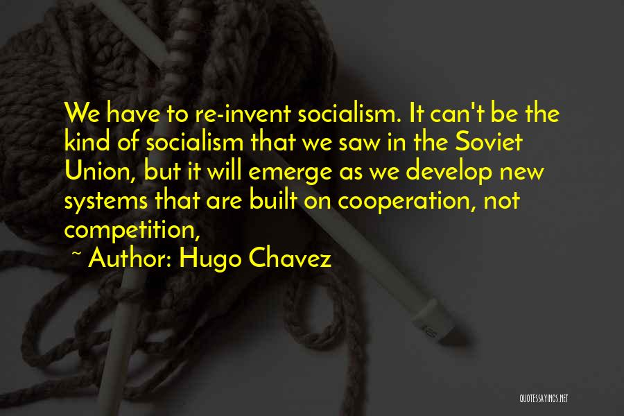 Hugo Chavez Best Quotes By Hugo Chavez