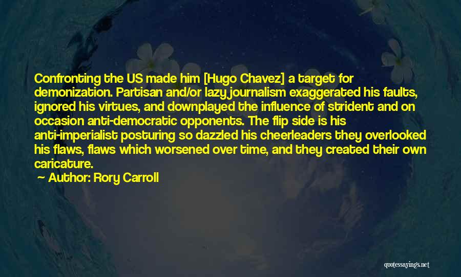 Hugo Chavez Best Quotes By Rory Carroll