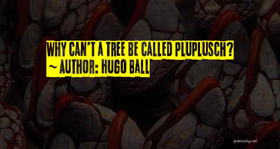 Hugo Quotes By Hugo Ball