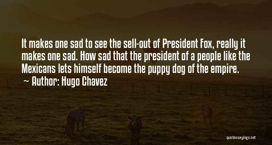 Hugo Quotes By Hugo Chavez