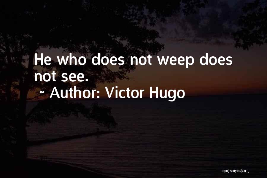 Hugo Quotes By Victor Hugo