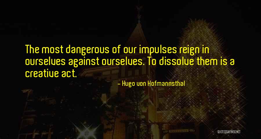 Hugo Von Hofmannsthal Quotes 1327604