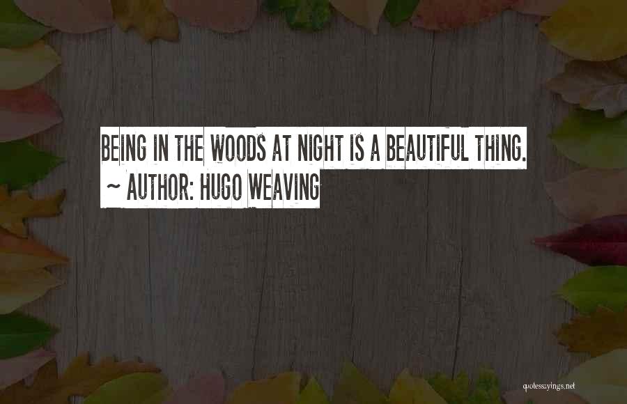 Hugo Weaving Quotes 1142274