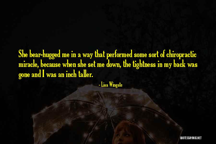 Hugs From Him Quotes By Lisa Wingate Hugs From Him Quotes By Lisa Wingate