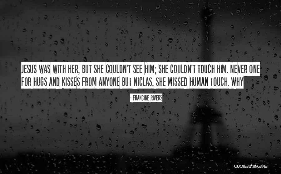 Hugs Kisses Quotes By Francine Rivers Hugs Kisses Quotes By Francine Rivers