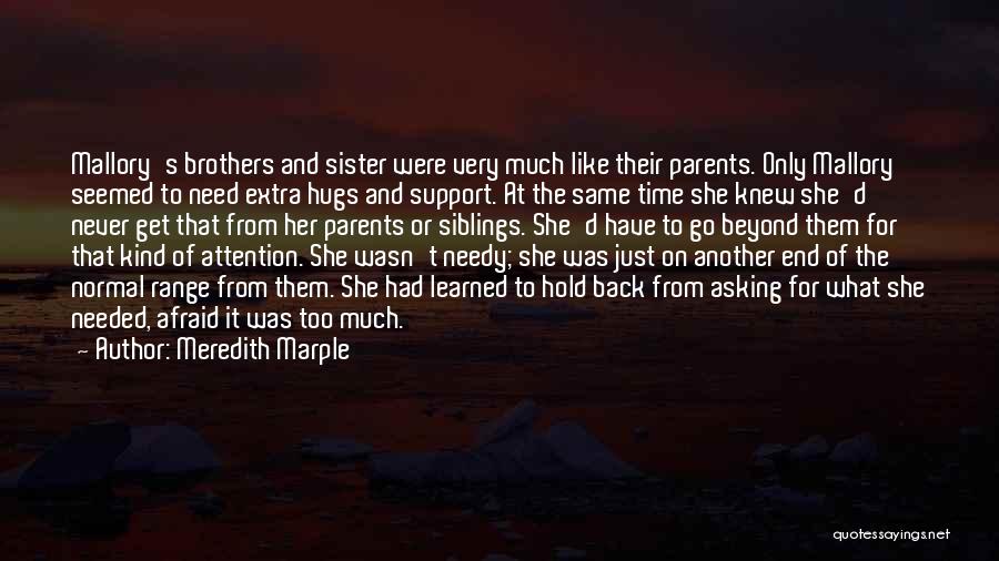 Hugs Needed Quotes By Meredith Marple