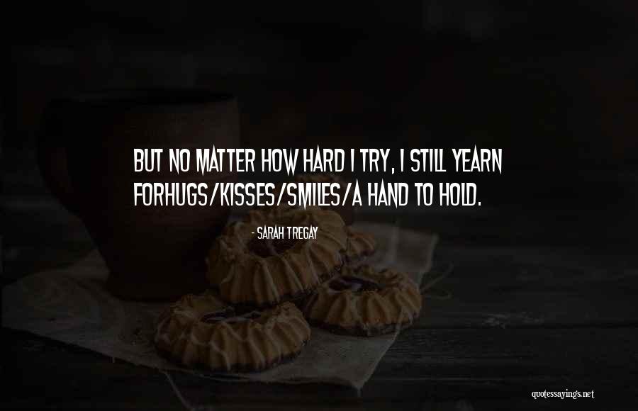 Hugs Quotes By Sarah Tregay Hugs Quotes By Sarah Tregay