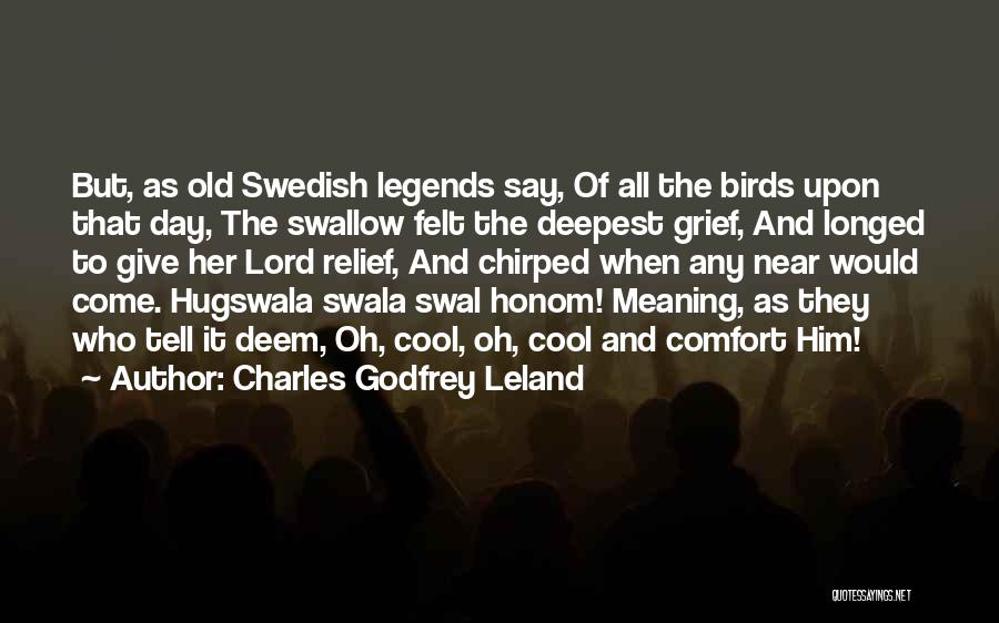 Hugswala Quotes By Charles Godfrey Leland