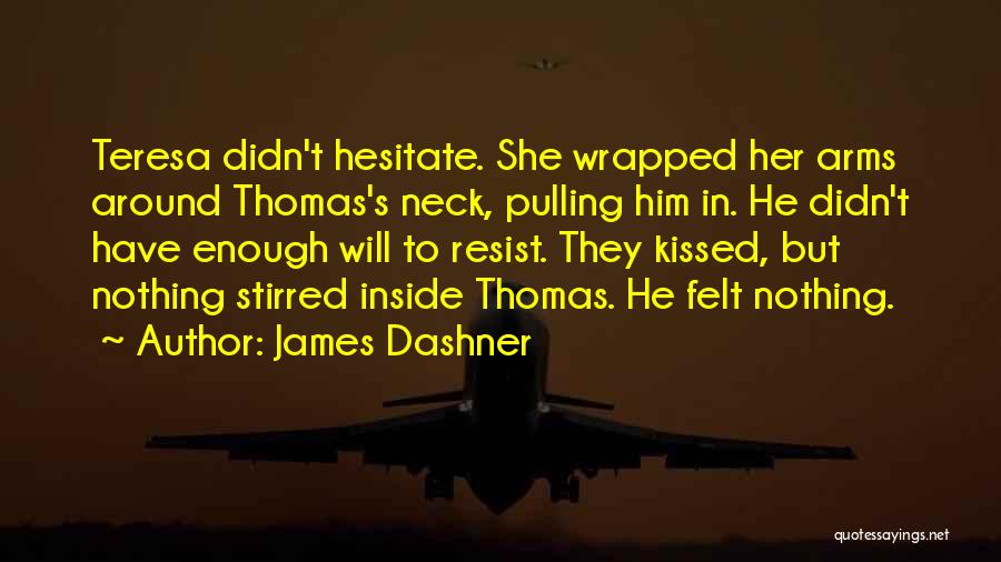 Hugswala Quotes By James Dashner