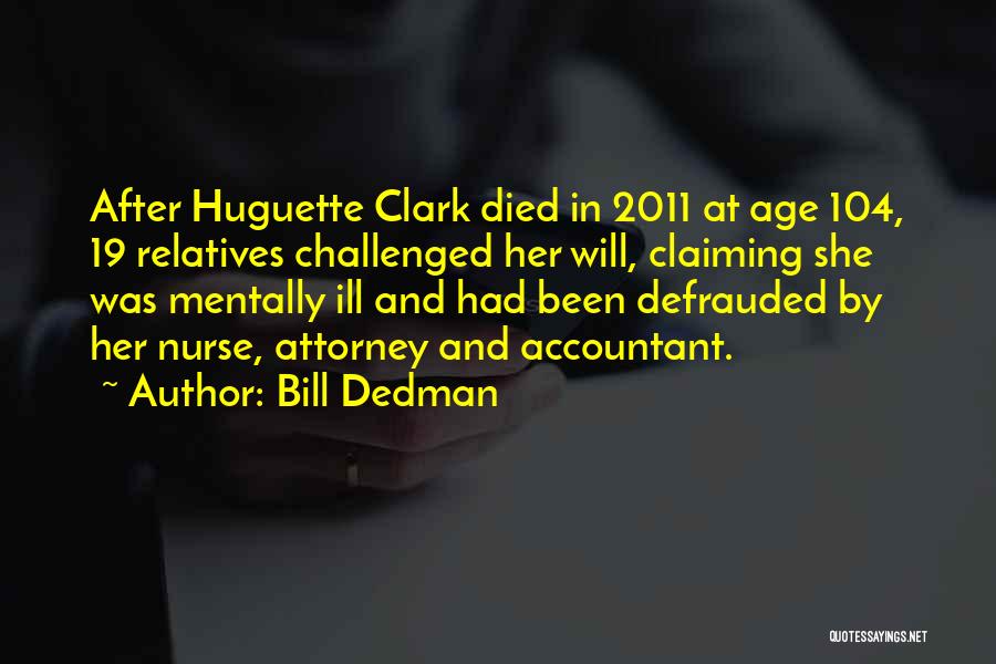 Huguette Clark Quotes By Bill Dedman