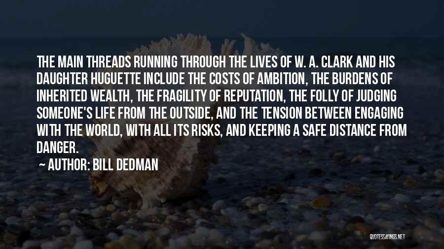 Huguette Clark Quotes By Bill Dedman